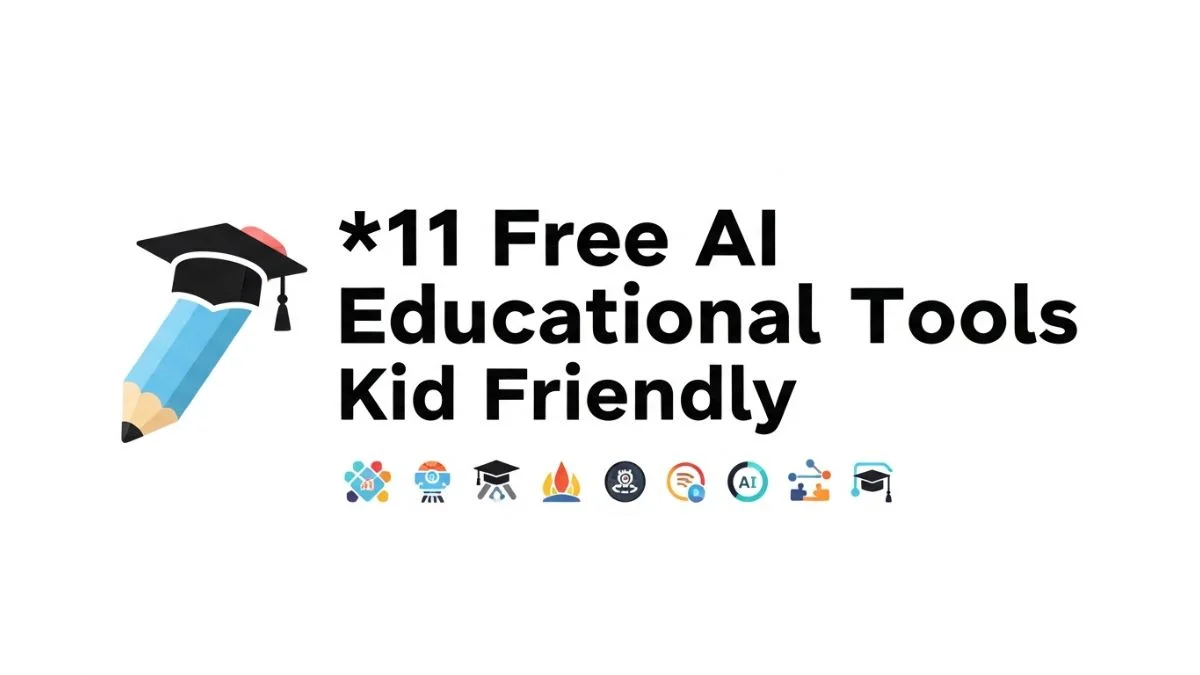 11 Free AI Educational Tools Kid Friendly