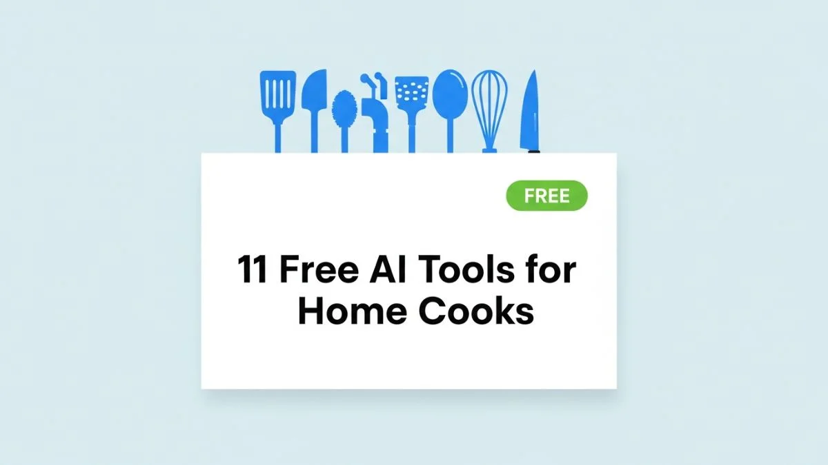 11 Free AI Tools for Home Cooks